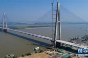 “最宽长江大桥”主体工程基本完工